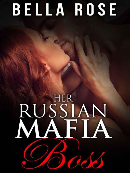 Title details for Her Russian Mafia Boss by Bella Rose - Wait list